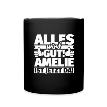 Amelie Vorname Geschenk lustiger Spruch - Tasse einfarbig - Schwarz - Vorne