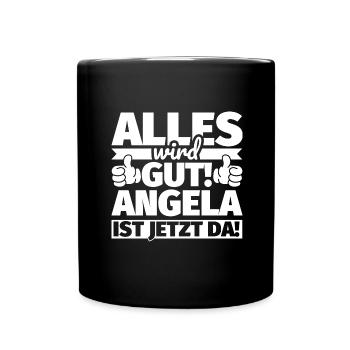 Angela Vorname Geschenk lustiger Spruch - Tasse einfarbig - Schwarz - Vorne