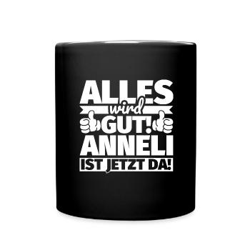 Anneli Vorname Geschenk lustiger Spruch - Tasse einfarbig - Schwarz - Vorne