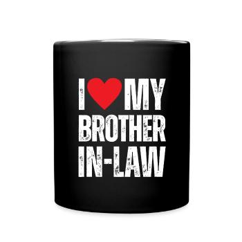 I Love My Brother in Law - Full Colour Mug - black - Front