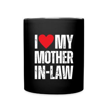 I Love My Mother in Law - Full Colour Mug - black - Front