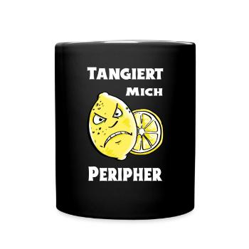 Tangiert mich peripher Zitrone - Sauer - Tasse einfarbig - Schwarz - Vorne