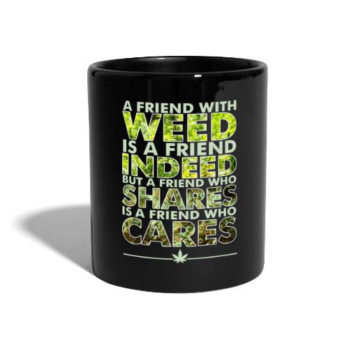 Friend with WEED Stoner Gift - Full Colour Mug