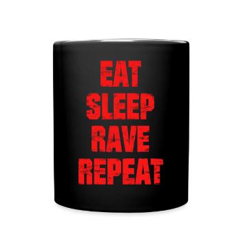 Techno - Techno music - eat, sleep, rave, repeat - Tasse einfarbig - Schwarz - Vorne