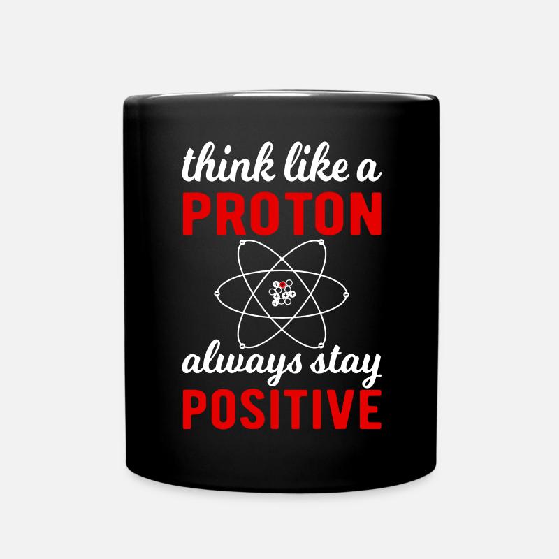 Think like a Proton - always stay positif ! - Mug uni - noir