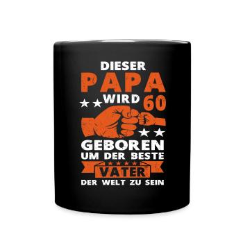 Papa 60 Geburtstag Vater 60 Jahre Spruch - Tasse einfarbig - Schwarz - Vorne
