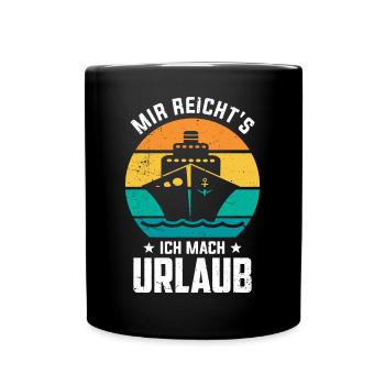 Mir reichts, ich mach Urlaub! Ferien, Sommer Sonne - Tasse einfarbig - Schwarz - Vorne