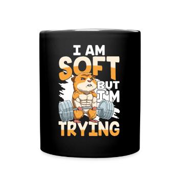 I AM SOFT BUT I'M TRYING für einen - Tasse einfarbig - Schwarz - Vorne