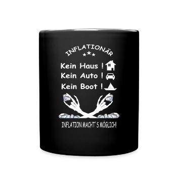 INFLATIONÄR Kein Haus, Kein Auto, Kein Boot - Tasse einfarbig - Schwarz - Vorne