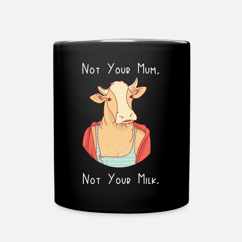 Not Your Mum, Not Your Milk - Full Colour Mug - black