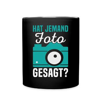 Fotograf Fotokamera Hat jemand Foto gesagt - Tasse einfarbig - Schwarz - Vorne