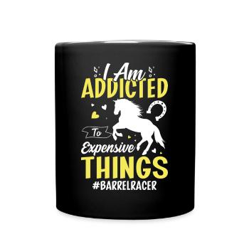 I'm addicted to expensive things - barrel - Full Colour Mug - black - Front