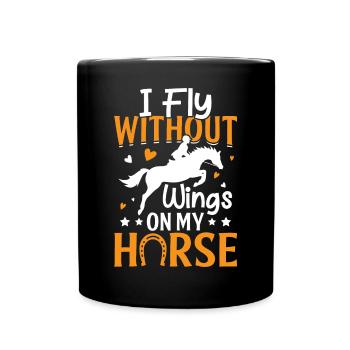 I fly without wings on my horse - barrel - Full Colour Mug - black - Front