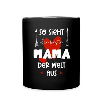 So sieht die beste Mama der Welt aus - Tasse einfarbig - Schwarz - Vorne