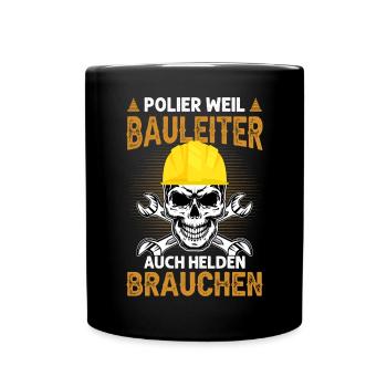 Polier Bauleiter Helden Geschenk - Tasse einfarbig - Schwarz - Vorne
