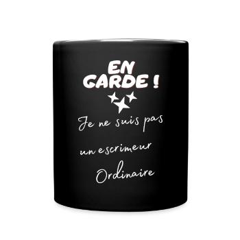 EN GARDE ! Je ne suis pas un escrimeur ordinaire - Mug uni - noir - Devant