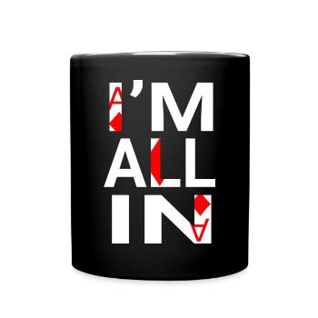 I'm All In(Pokerspieler) - Tasse einfarbig - Schwarz - Vorne