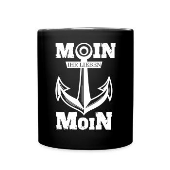 Moin Ihr Lieben mit Anker Ostsee Nordsee Sprüche - Tasse einfarbig - Schwarz - Vorne