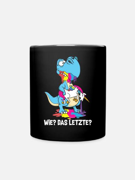 Drachen Wie Das Letzte Drache frisst Einhorn - Tasse einfarbig - Schwarz
