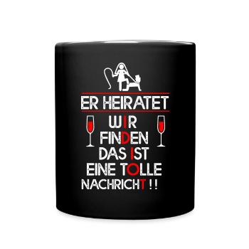 Er heiratet Idiot - Tasse einfarbig - Schwarz - Vorne