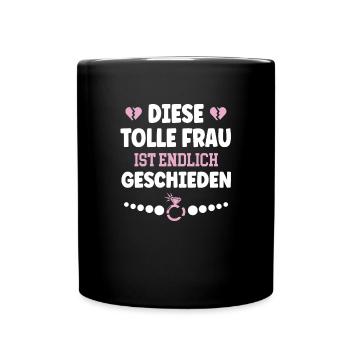 Diese Tolle Frau Ist Endlich Geschieden Scheidung - Tasse einfarbig - Schwarz - Vorne