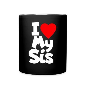 I Love My Sis Sister - Full Colour Mug - black - Front