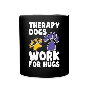Therapy Dogs Work For Hugs 4 - Tasse einfarbig - Schwarz - Vorne