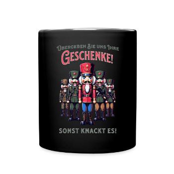 Nussknacker wollen meine Geschenke - Tasse einfarbig - Schwarz - Vorne