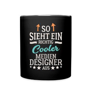 So sieht ein richtig cooler Mediendesigner aus - Tasse einfarbig - Schwarz - Vorne