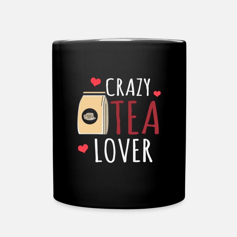 Verrückter Tee Liebhaber, Tee Liebhaber - Tasse einfarbig - Schwarz