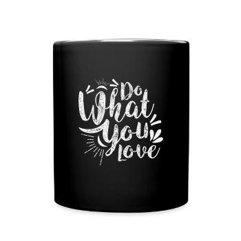 Do what you love - Full Colour Mug - black - Front