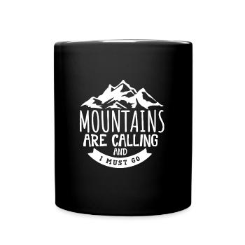 Die Berge rufen ich muss gehen wandern Bergsteigen - Tasse einfarbig - Schwarz - Vorne
