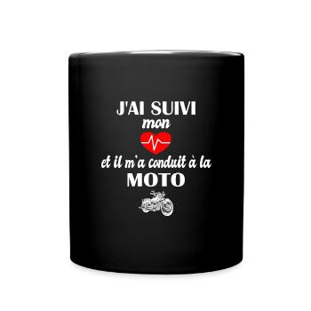 J'ai suivi mon coeur et il m'a conduit à la moto - Mug uni - noir - Devant