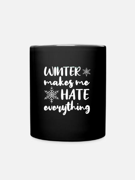 I hate winter, I hate snow and cold - Full Colour Mug - black