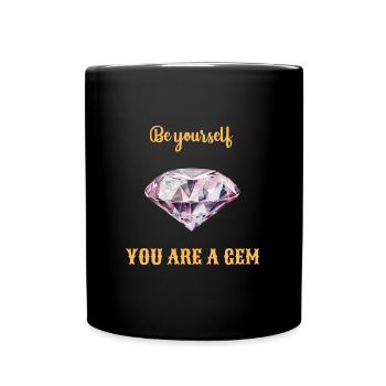 Be Yourself, You are a GEM - Full Colour Mug - black - Front