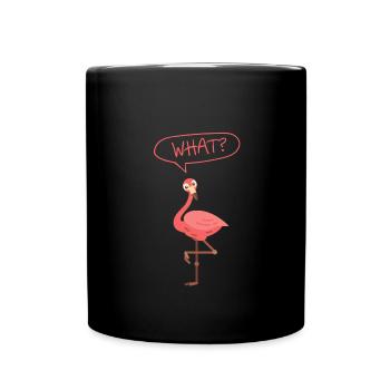Pink Flamingo What? Woman Girl Girl Gift - Full Colour Mug - black - Front