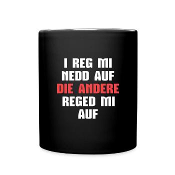 Schwäbisch Ich reg mich nicht auf Schwabe Geschenk - Tasse einfarbig - Schwarz - Vorne