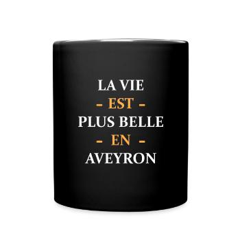 La vie est plus belle en Aveyron - Mug uni - noir - Devant