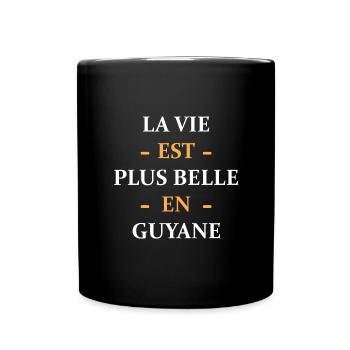 La vie est plus belle en Guyane - Mug uni - noir - Devant