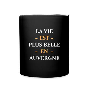 La vie est plus belle en Auvergne - Mug uni - noir - Devant
