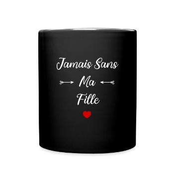 Jamais sans ma Fille - Mug uni - noir - Devant
