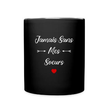 Jamais sans mes Soeurs - Mug uni - noir - Devant