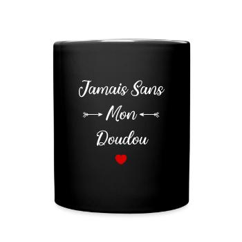 Jamais sans mon Doudou - Mug uni - noir - Devant