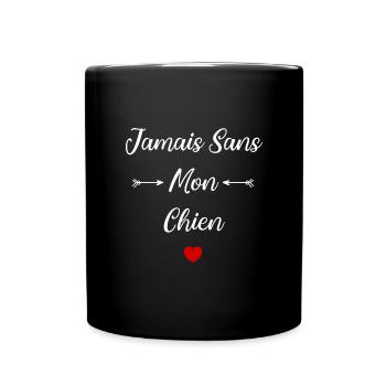 Jamais sans mon Chien - Mug uni - noir - Devant