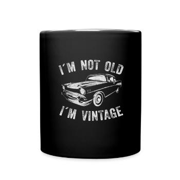I'm not old, I'm vintage - Full Colour Mug - black - Front