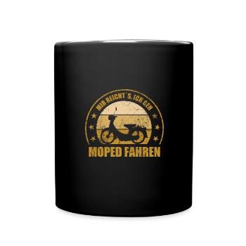 Mir Reichts Ich Geh Moped Fahren - Tasse einfarbig - Schwarz - Vorne