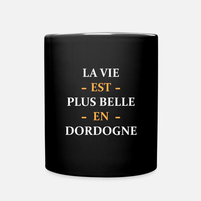 La vie est plus belle en dordogne - Mug uni - noir