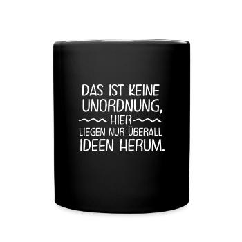 Das Ist Keine Unordnung... - Tasse einfarbig - Schwarz - Vorne