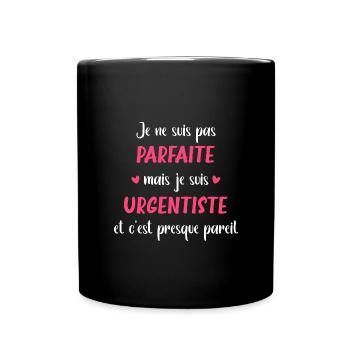 Je ne suis pas parfaite mais urgentiste - Mug uni - noir - Devant