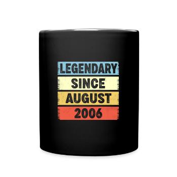 Legendary Since August 2006 16. Geburtstag - Tasse einfarbig - Schwarz - Vorne